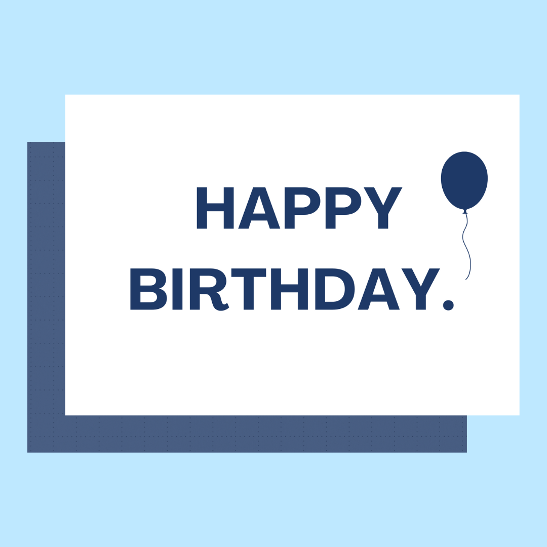 Happy Birthday - Custom Message Card