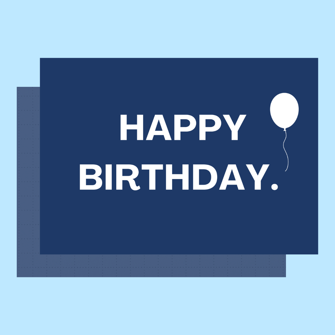 Happy Birthday - Custom Message Card
