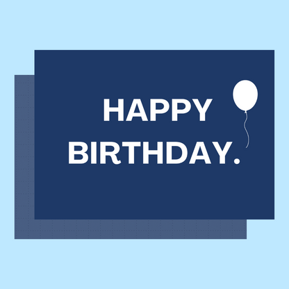 Happy Birthday - Custom Message Card